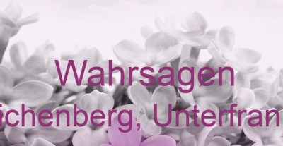 Wahrsagen Reichenberg, Unterfranken | Top-Experten für Kartenlegen, Wahrsagen, Hellsehen, Zukunftsdeutung.